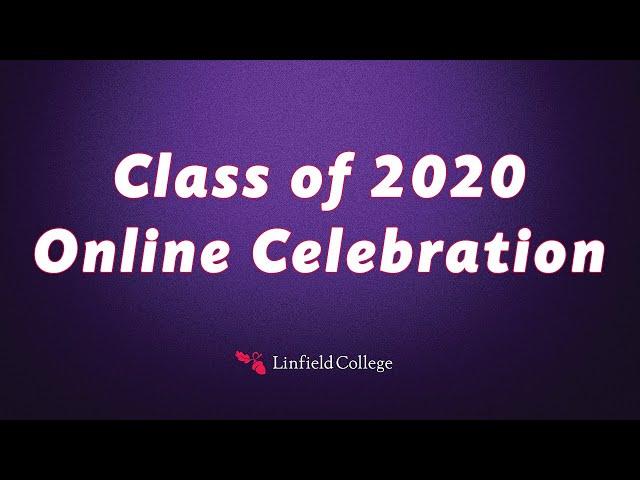 Celebrating Linfield College's 2020 Graduates