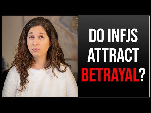 Do INFJs Attract Betrayal?