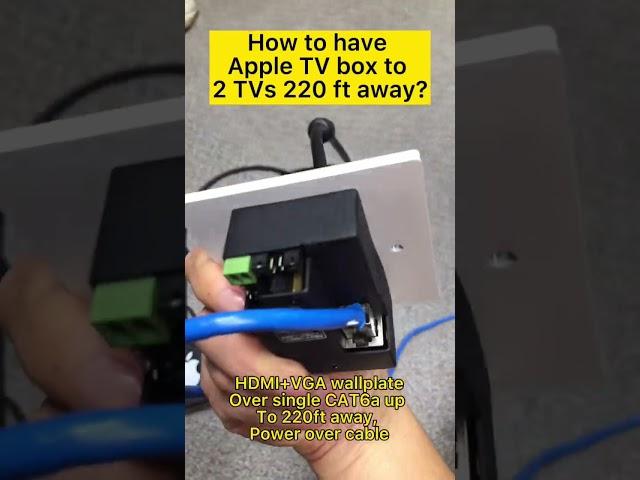 How to extend Apple TV box 220ft away over single CAT6a cable to 2 TVs#Wallplate #PowerOverCable
