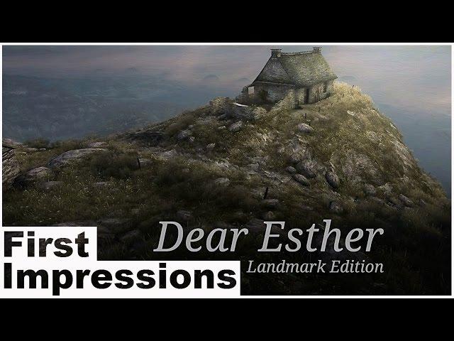 DEAR ESTHER: LANDMARK EDITION | First Impressions