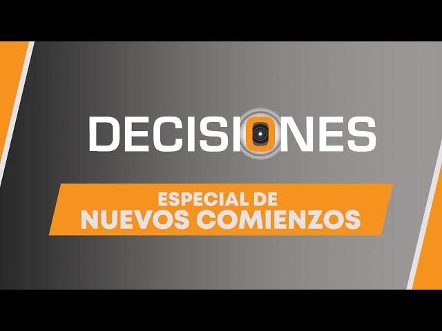 Especial de nuevos comienzos | Decisiones