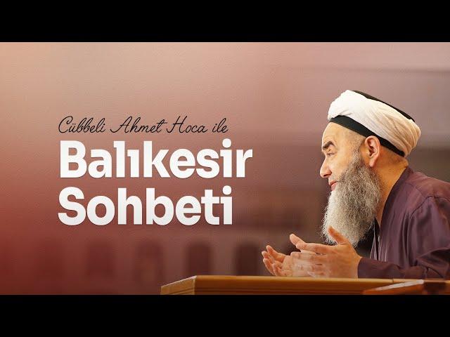 Balıkesir Sohbeti 10 Aralık 2024