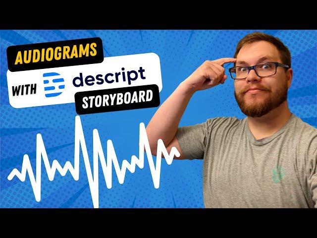 How to Make an Audiogram with Descript Storyboard (Part 1)