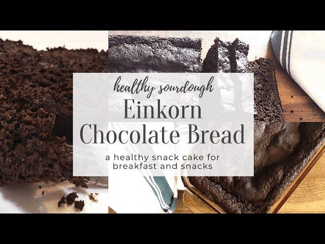 Sourdough Einkorn Chocolate Bread