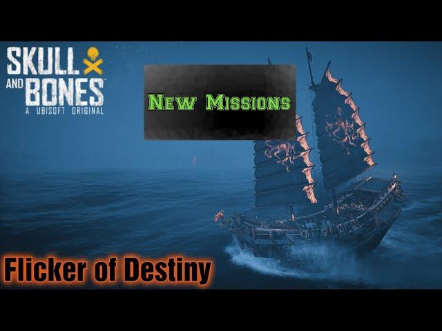 Skull and bones new mission walk through flicker of destiny