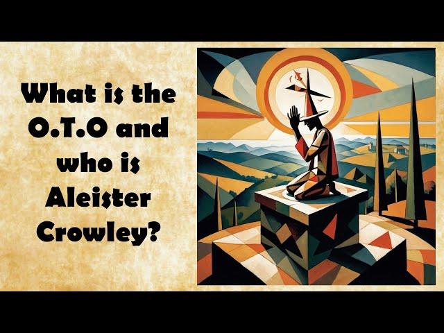 Understanding the Occult: What is the O.T.O. and who is Aleister Crowley?