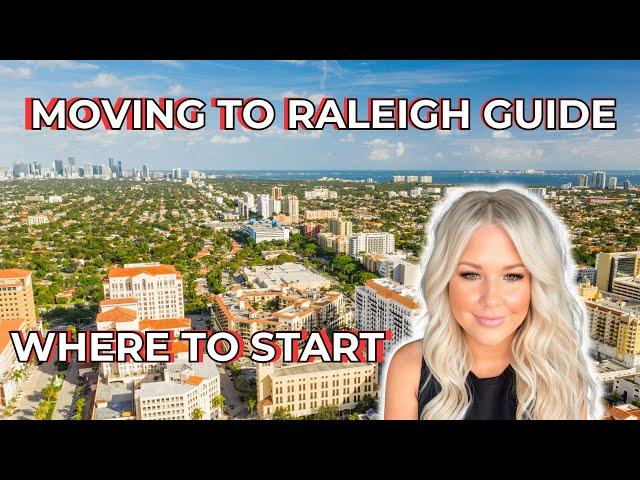 MOVING TO RALEIGH GUIDE  ||   WHERE TO START WHEN RELOCATING TO RALEIGH