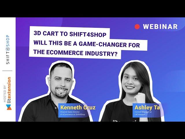 Webinar #7: 3dCart To Shift4Shop - Will This Be A Game-changer For The ECommerce Industry?