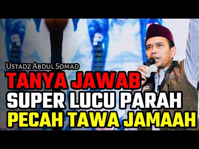 tanya jawab super lucu parah pecah ketawa jamaah ustadz abdul somad terbaru uas