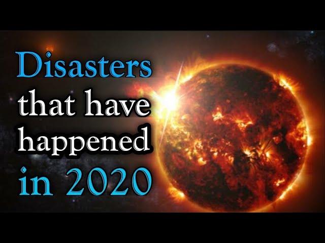 Disasters that have happened in 𝟐𝟎𝟐𝟎 || Misfortune of 𝟐𝟎𝟐𝟎 || Dreadful things of 𝟐𝟎𝟐𝟎