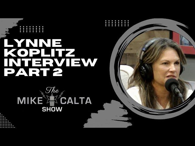 Lynne Koplitz Interview Pt. 2 | The Mike Calta Show