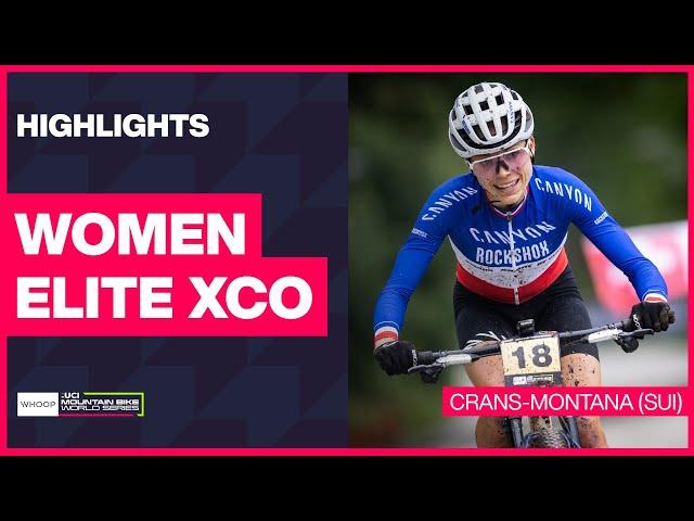 Crans-Montana - Women Elite XCO Highlights | 2024 WHOOP UCI Mountain Bike World Cup
