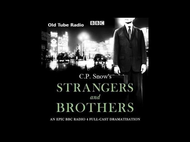 Strangers & Brothers By C. P. Snow. BBC RADIO DRAMA