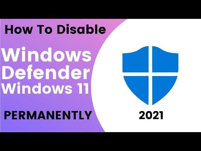 How To Disable Windows Defender in Windows 11 Permanently | turn off windows defender windows 11