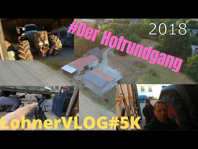 LohnerVLOG#5K ABO Spezial #Hofrundgang #Was für Maschinen haben wir, vielleicht ja nicht nur Fendt