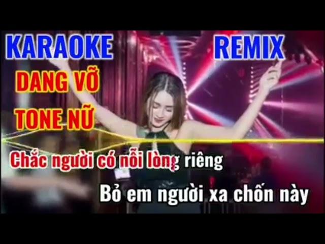 KARAOKE DANG DỠ TONE NƯ REMIX