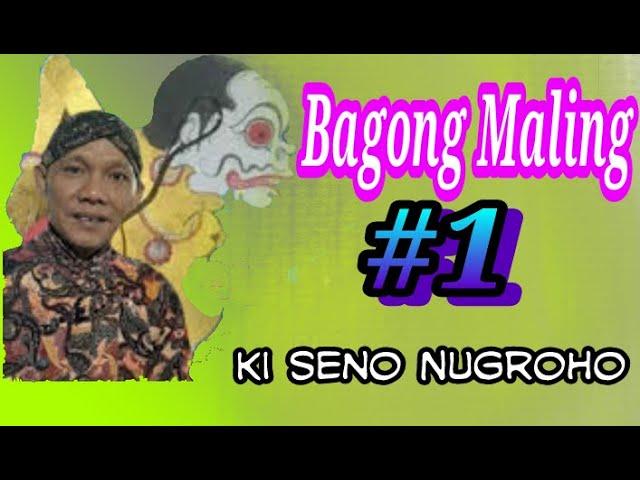 Bagong Maling #1 // Ki Seno Nugroho