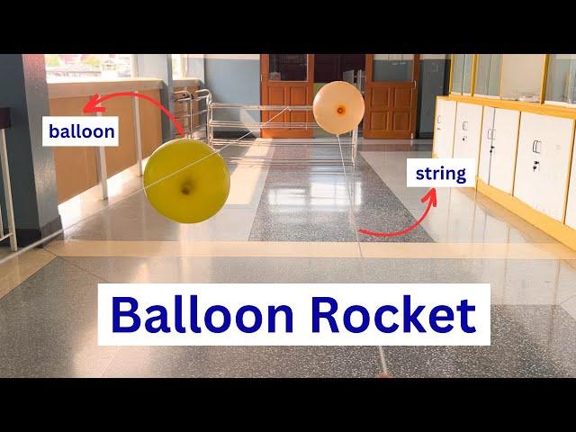 Balloon Rocket | How Does it Work? | Balloon Rocket Explained