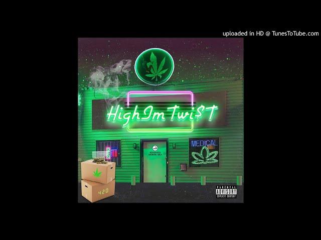 HighImTWI$T - HIGH WIT ME [ Prod By Kham ]