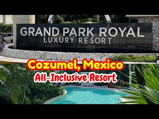 Grand Park Royal Hotel All-inclusive Resort Cozumel Mexico Feb 2025