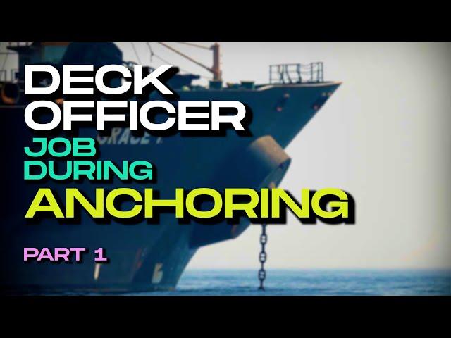 DECK OFFICER JOB DURING ANCHORING | PART 1 - ON THE BRIDGE