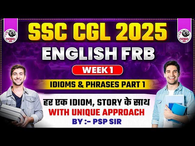 IDIOMS & PHRASES FOR SSC EXAMS 2025 | ENGLISH FRB | LEC-1 | PARMAR SSC