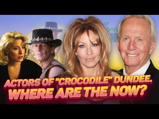 Where are the actors of "Crocodile" Dundee now?