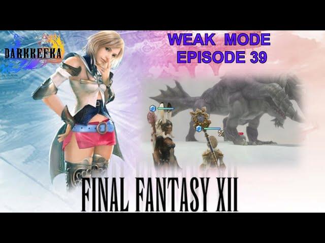 Final Fantasy 12 Zodiac Age_Weak Mode_Episode 39