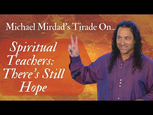 Spiritual Teachers:  There's Still Hope