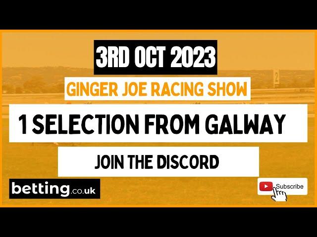 'Just the one selection from Galway today' | Horse racing tips | Ginger joe racing | betting.co.uk