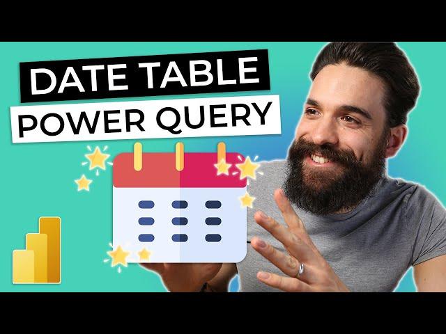 DATE TABLE for Power BI using Power Query