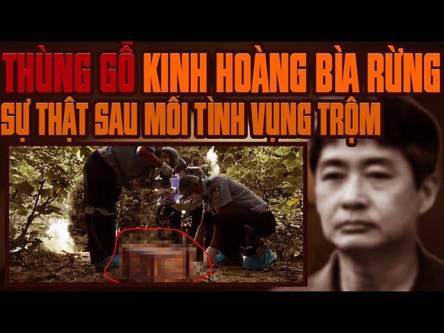 Kỳ Án Trung Quốc: Chiếc Thùng Gỗ Kinh Hoàng Khu Rừng Hoang