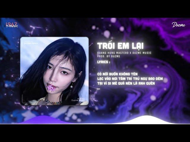 Trói Em Lại - Quang Hùng MasterD (Duzme Remix) / Audio Lyrics