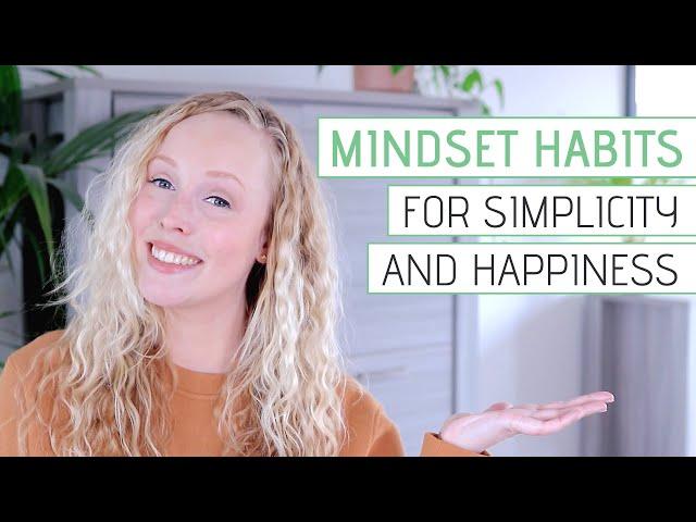 MINDSET HABITS for a Simpler and Happier Life 