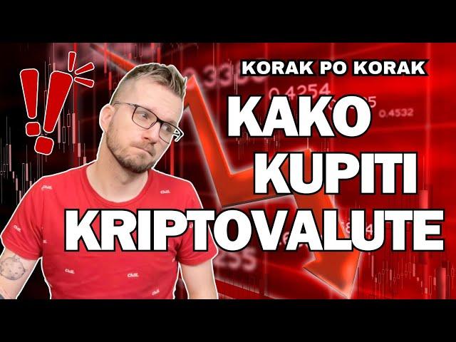 KAKO KUPITI KRIPTOVALUTE? Prva kripto kupovina na kripto mjenjačnici