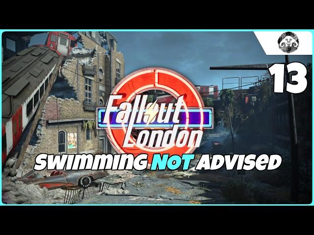 FALLOUT : London #13 - Swimming Not Advised