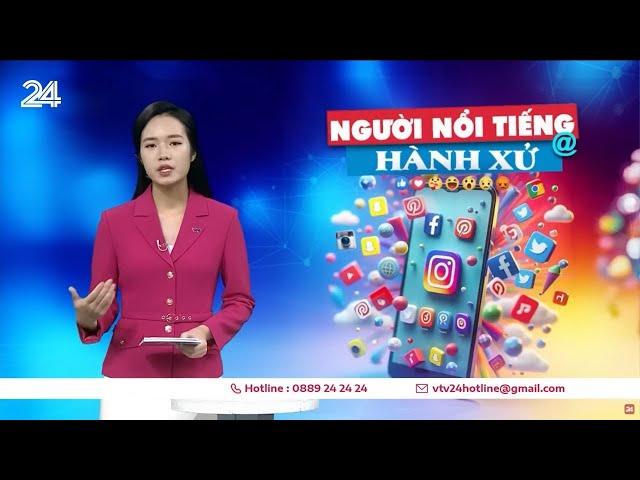 Người nổi tiếng và cách hành xử trên mạng xã hội | VTV24