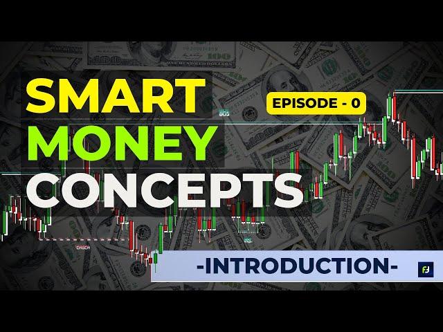 Smart Money Concepts Full Course | Introduction to SMC | "Learn to trade like Banks" | Episode - 0