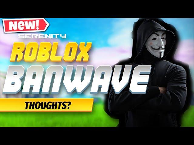 Lets Talk About The Roblox Banwave...