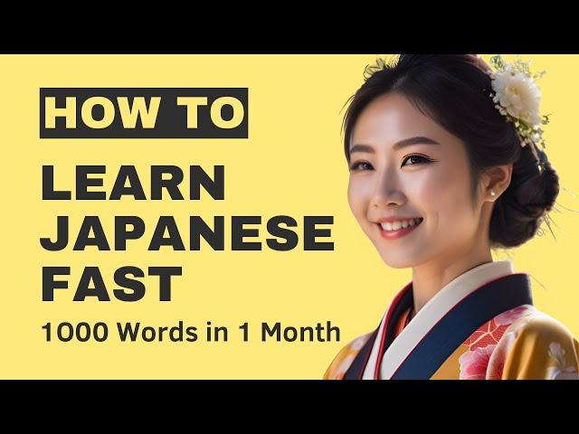 How to Learn Japanese Fast | Tips to Memorize 1000 Japanese Words in 1 Month