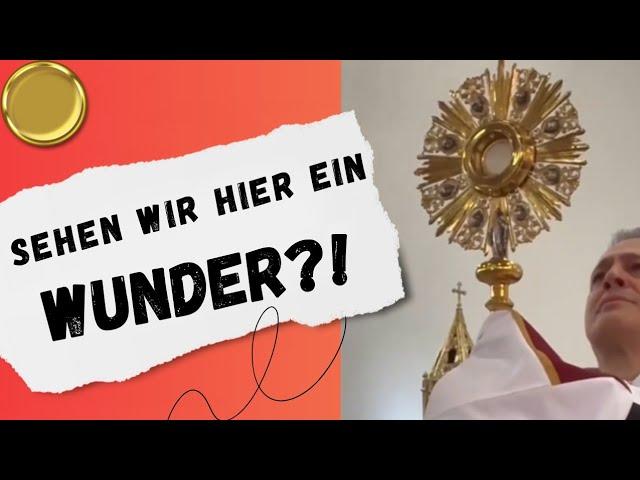 Hostie mit "Herzschlag" in der Monstranz | Wurde hier ein eucharistisches Wunder gefilmt?