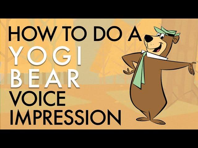 How To Do A Yogi Bear Voice Impression - Voice Breakdown Ep. 54