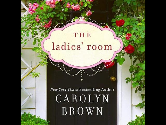 The Ladies' Room By Carolyn Brown | Full-Length Audiobook