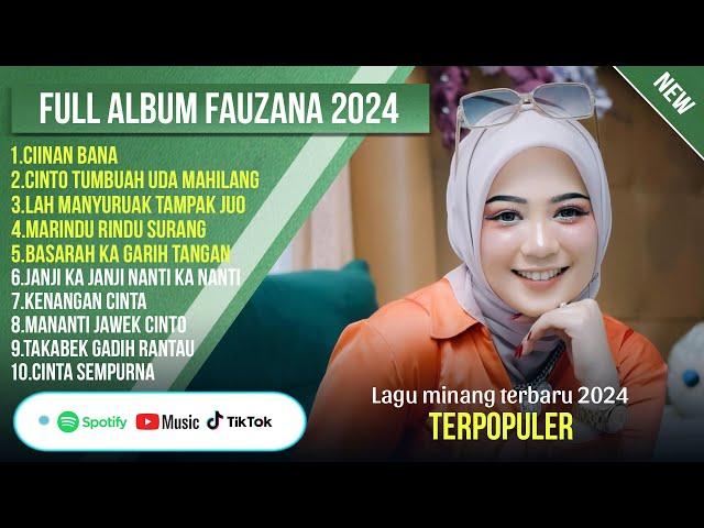 FAUZANA - CIINAN BANA LAGU MINANG TERBARU FULL ALBUM TERPOPULER 2024 - VIRAL TIKTOK