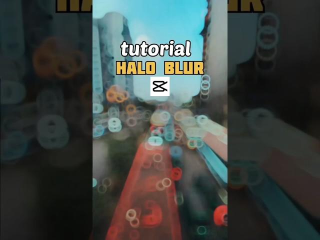 capcut halo blur video editing