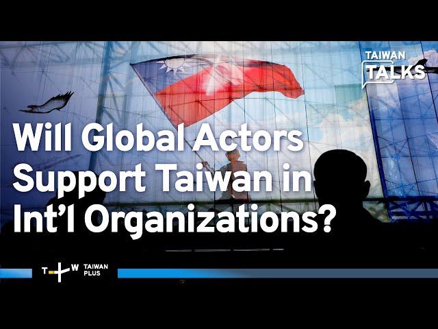 How Has China Used UN Resolution 2758 To Block Taiwan’s Int’l Participation? | Taiwan Talks EP467