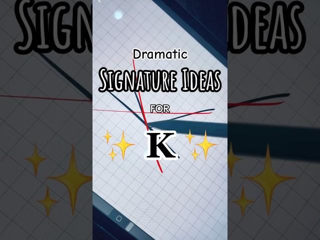 Dramatic Signature Ideas for K Names #signature #letra #k #handwriting #calligraphy #art  #shorts