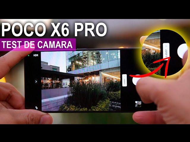 Pruebas de Cámara  Poco X6 Pro