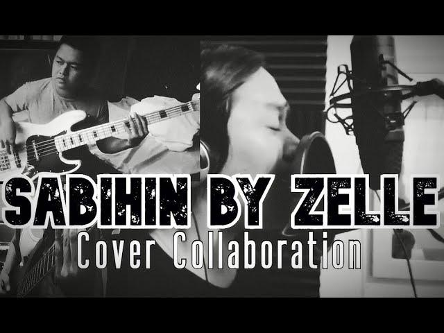 SABIHIN by Zelle - Cover Collaboration by MusicmaniaPH