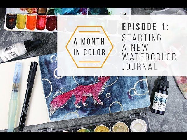 A Month in Color - Episode 1: Starting a New Watercolor Journal